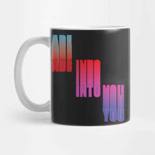 Fade Into You Mug